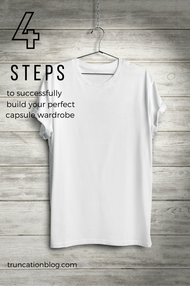 4 Steps to Successfully Build Your Perfect Capsule Wardrobe