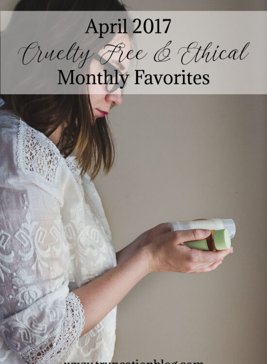 Karin Rambo of truncationblog.com shares her April Favorites Conscious Consumerism Edition